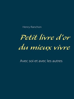 cover image of Petit livre d'or du mieux vivre